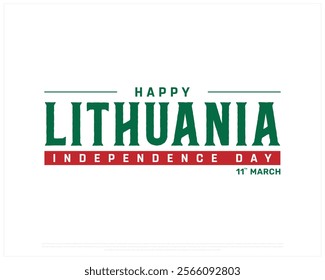 LITHUANIA Independence Day vector design on a white background, Typographic Design of LITHUANIA National Day, LITHUANIA typography