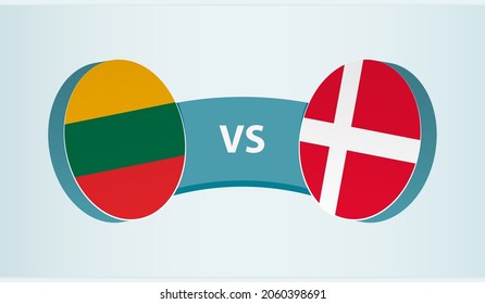 Lithuania versus Denmark, team sports competition concept. Round flag of countries.