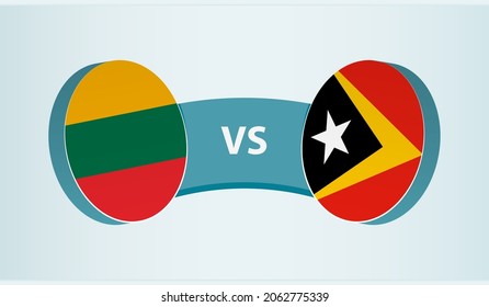 Lithuania versus East Timor, team sports competition concept. Round flag of countries.