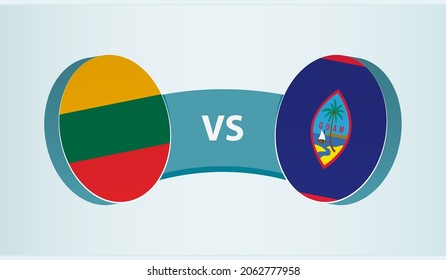 Lithuania versus Guam, team sports competition concept. Round flag of countries.