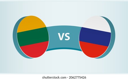 Lithuania versus Russia, team sports competition concept. Round flag of countries.