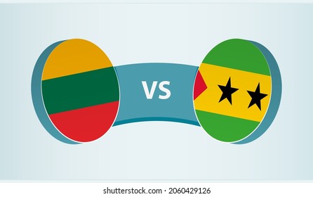 Lithuania versus Sao Tome and Principe, team sports competition concept. Round flag of countries.