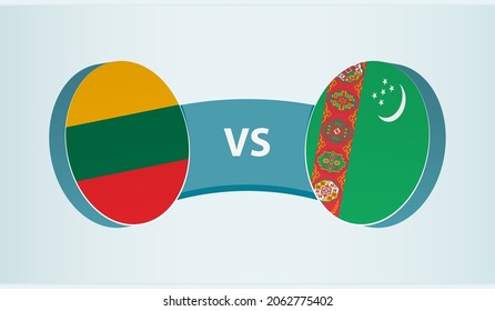 Lithuania versus Turkmenistan, team sports competition concept. Round flag of countries.