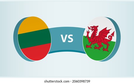Lithuania versus Wales, team sports competition concept. Round flag of countries.