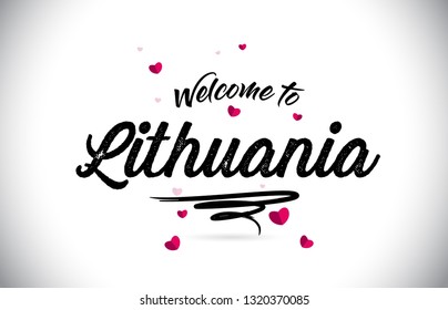 Lithuania Welcome To Word Text with Handwritten Font and Pink Heart Shape Design Vector Illustration.