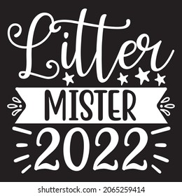 litter mister 2022,Svg design,vector file. svg