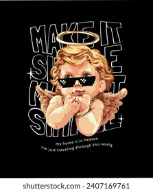 little angel in sunglasses on make it simple slogan vector illustration