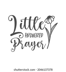 Little Answered Prayer Funny Slogan Inscription Stock Vector (royalty 