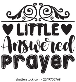 Little Answered Prayer t-shirt design vector file