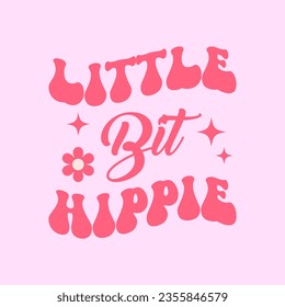 little bit hippie tshirt design,motivational saying t shirt design,motivational typography tshirt design,motivational t shirt design,
motivational quotation vector