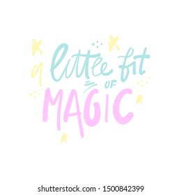 Little Bit Magic Hand Lettering Motivational Stock Vector (Royalty Free ...