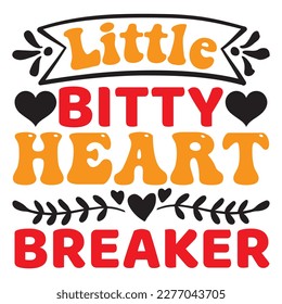 Little Bitty Heart Breaker t-shirt design vector file