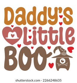 Daddy’s Little Boo - Dad Retro T-shirt And SVG Design. Retro Happy Father's Day, Motivational Inspirational SVG Quotes T shirt Design, Vector EPS Editable Files.