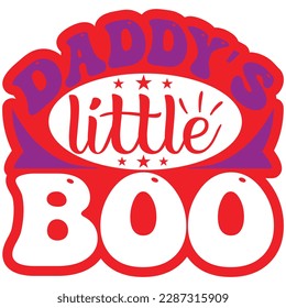 Daddy’s little Boo, Design and vector file.