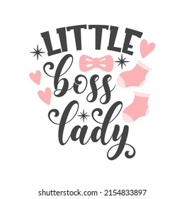 Little boss lady funny slogan inscription. Vector Baby quotes. Illustration for prints on t-shirts and bags, posters, cards. Isolated on white background. Baby Girl quotes.