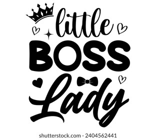 Little Boss Lady Svg,Happy Boss Day svg,Boss Saying Quotes,Boss Day T-shirt,Gift for Boss,Great Jobs,Happy Bosses Day t-shirt,Girl Boss Shirt,Motivational Boss,Cut File,Circut And Silhouette. svg