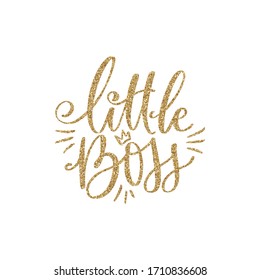 Little Boss vector golden glitter Hand lettering quote with queen crown. Sparkle, glow design for baby clothes, t-shirt print, birthday party decoration, nursery poster, baby shower.