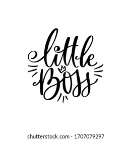 Little Boss vector Hand lettering quote with queen crown isolated on white. Cute design for baby clothes, t-shirt print, birthday party decoration, nursery poster, baby shower.