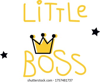 little boss,lettering with crown icon. modern slogan for t-shirt and apparels graphic vector print