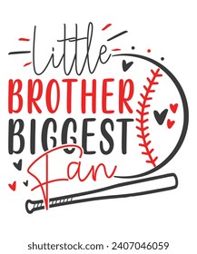 Little brother biggest fan baseball love, Baseball vector design, Baseball Quote Bundle, Proud Baseball Family Shirt svg