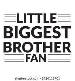 Little brother biggest fan- Basketball t shirts design is perfect for projects, to be printed on t-shirts and any projects that need handwriting taste.