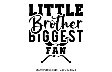 Little brother biggest fan svg, baseball svg, Baseball Mom SVG Design, softball, softball mom life, Baseball svg bundle, Files for Cutting Typography Circuit and Silhouette, Baseball Mom Life svg