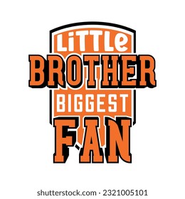 Little Brother Biggest Fan Vector