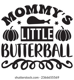 Mommy’s Little Butterball t-shirt design vector file