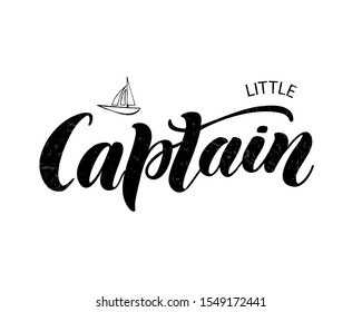 Little Captain hand drawn lettering. Vector illustration. Design for boys clothes, badge, card, postcard, tag, icon, T-shirt , banner.