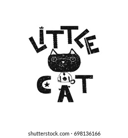 Little cat. Hand drawn style typography poster. Greeting card, print art or home decoration in Scandinavian style. Scandinavian design black and white. Vector
