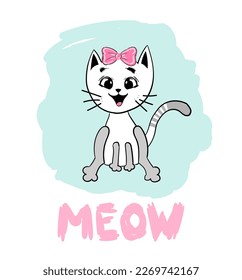Little cat saying Meow. Cute vector girly princess kitten. can be used for greeting card, t-shirt design, print or poster.