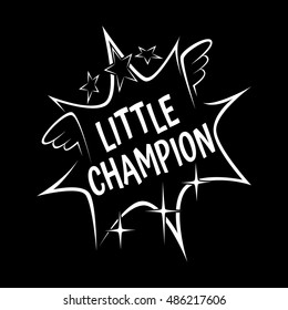 Little champion slogan in comic explosion waves on black background, for jersey fabric typography t-shirt design. Vector comics for kids clothes