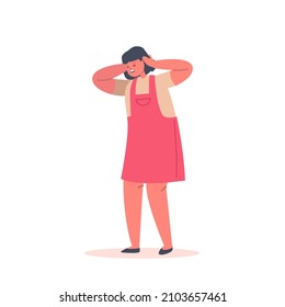 Little Child Character Cover Ears with Hands. Family Problems, Domestic Abuse, Bullying Concept. Depressed Anxious Girl Isolated on White Background. Cartoon People Vector Illustration