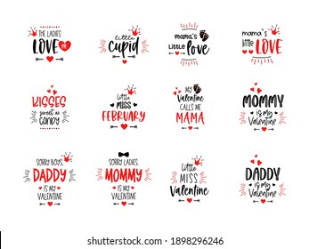 Little cupid. Kisses sweet as candy. Little Miss Valentine. Sorry boys, daddy is my valentine. Happy first Valentine's Day quote. Cute 14th February typography card with a heart for kids. 