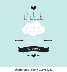 Little cute baby dreamer hand written lettering typography poster design with pastel cloud in vector