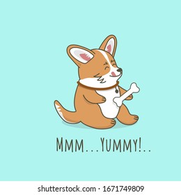 Little cute corgi dog is sitting with bone, profile view.  MMM…yummy  text. Vector cartoon illustration for print, t-shirt, postcard, flyers.