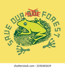Little cute frog save our forest cartoon vector illustration for kids t shirt, print, poster, greeting card invitation, badges, stickers, book covers, pajamas and apparel use