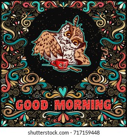 Little cute owl with coffee cup. Good morning. Inspirational text with hand drawn bird character and decoration elements for t-shirt and bags design, greeting card, print and banner