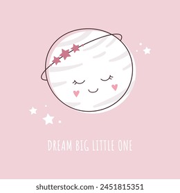 Little cute sleeping planet with stars and text. Decor for a newborn girl. Children illustration