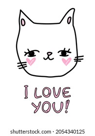 Little cute white cat with text I love you. Children's cartoon character on an isolated background. Baby print, banner, brochure.