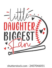 Little daughter biggest fan baseball love, Baseball vector design, Baseball Quote Bundle, Proud Baseball Family Shirt svg