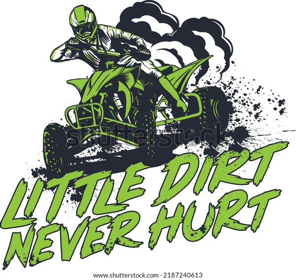 little dirt\
never hurt, trail sport vector\
design