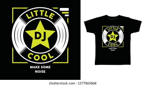 Little DJ Cool stylish t-shirt and apparel trendy design with simple typography, good for T-shirt graphics, poster, print and other uses.