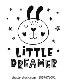 Little dreamer. Scandinavian style childish poster with cute rabbit animal and hand drawn letters for nursery, kids apparel print, baby shower invitation. Black and white. Vector Illustration