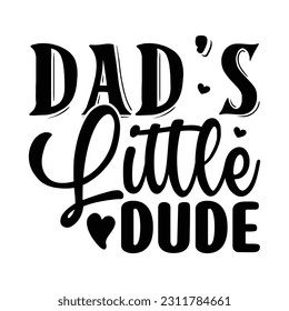 Vaters kleiner Dude, Vatertag SVG T Shirt Design Template, Vathers Day SVG, Best Dad, Daddy svg bündel, Vater svg,