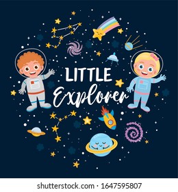 Little Explorer greeting card. Kids illustration with hand lettering text and different elements of cosmos. Astronauts, cute planets, stars, ufo, rocket, constellations, Milky Way.