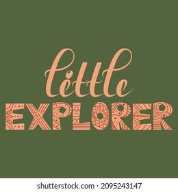 little explorer, text, vector hand drawn lettering decorated with patterns, lines on the background. Lettering and Design for Kids