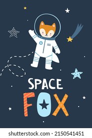 Little fox astronaut poster with lettering. Vector print with cute animal cosmonaut in the space.