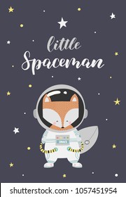 Little fox in a space suit. Vector illustration in a scandinavian style. Poster with lettering Little Spaceman on a starry background.