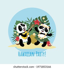 Little funny pandas are dancing in Hawaii. Party invitation. Design for print, flyer, banner, postcard. 